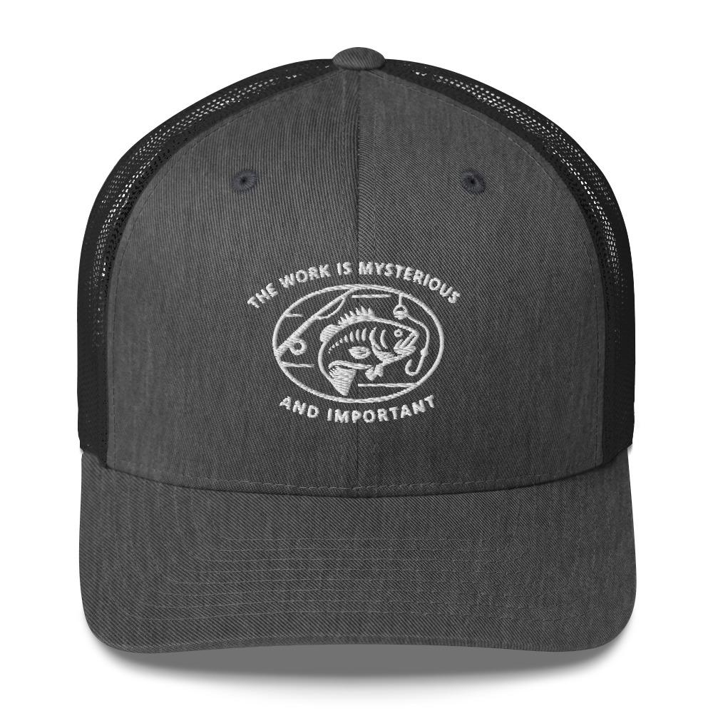 Severance Fishing-The work is mysterious and important-Trucker Cap