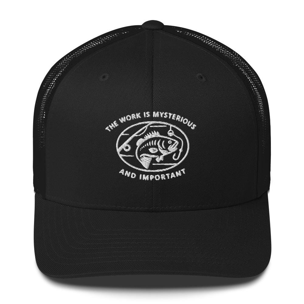 Severance Fishing-The work is mysterious and important-Trucker Cap
